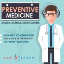 Preventive Medicine: Medical School Crash Course Audiobook