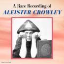 A Rare Recording of Aleister Crowley Audiobook