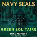 Navy Seals:  Green Solitaire, Mike Murray