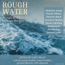 Rough Water: Stories of Survival from the Sea Audiobook