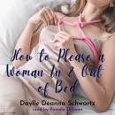 How To Please A Woman In & Out of Bed Audiobook