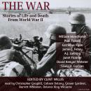 The War: Stories of Life and Death From World War II Audiobook