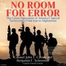 No Room For Error:  The Covert Operations of America's Special Tactics Units From Iran to Afghanistan Audiobook