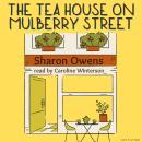 The Tea House On Mulberry Street Audiobook