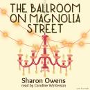 The Ballroom On Magnolia Street Audiobook