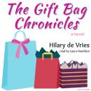 The Gift Bag Chronicles Audiobook