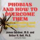 Phobias and How to Overcome Them Audiobook