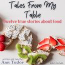 Tales From My Table, Ann Tudor
