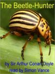 Beetle-Hunter, Sir Arthur Conan Doyle