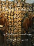New Catacomb, Sir Arthur Conan Doyle