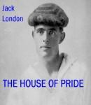 House of Pride, Jack London
