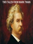 Two Tales From Mark Twain