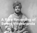 A Rare Recording of Swami Vivekananda Audiobook
