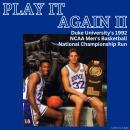Play It Again II!  Duke University's 1992 NCAA Men's Basketball National Championship Run Audiobook