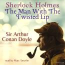 Sherlock Holmes: The Man With The Twisted Lip Audiobook