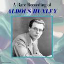 A Rare Recording of Aldous Huxley Audiobook