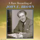 A Rare Recording of John E. Brown Audiobook