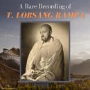 A Rare Recording of T. Lobsang Rampa Audiobook