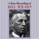 A Rare Recording of Bill Wilson Audiobook