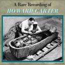 A Rare Recording of Howard Carter Audiobook