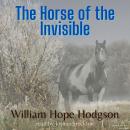 The Horse of the Invisible Audiobook