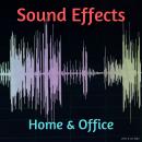 Sound Effects: Home & Office