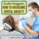 Audio Nuggets: How To Overcome Dental Anxiety Audiobook