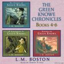 The Green Knowe Chronicles Books 4 - 6 Audiobook