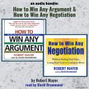 An Audio Bundle: How To Win Any Argument & How To Win Any Negotiation Audiobook