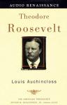 Theodore Roosevelt: The American Presidents Series: The 26th President, 1901-1909 Audiobook