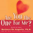 Are You the One for Me?: Knowing Who's Right and Avoiding Who's Wrong Audiobook