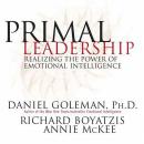 Primal Leadership: Realizing the Power of Emotional Intelligence Audiobook