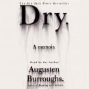 Dry: A Memoir Audiobook