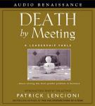 Death by Meeting: A Leadership Fable, Patrick Lencioni
