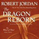 The Dragon Reborn: Book Three of 'The Wheel of Time' Audiobook