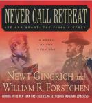Never Call Retreat: Lee and Grant, The Final Victory Audiobook