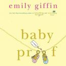 Baby Proof: A Novel Audiobook
