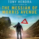 The Messiah of Morris Avenue: A Novel Audiobook