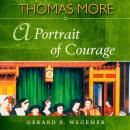 Thomas More: A Portrait of Courage Audiobook