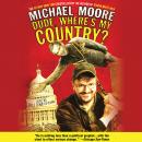 Dude, Where's My Country?, Michael Moore