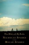 Three Weeks with My Brother, Micah Sparks, Nicholas Sparks