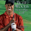 How I Play Golf, Tiger Woods