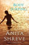 Body Surfing: A Novel, Anita Shreve