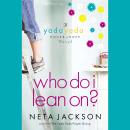 Who Do I Lean On? Audiobook