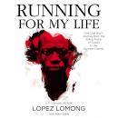Running For My Life: One Lost Boy's Journey from the Killing Fields of Sudan to the Olympic Games Audiobook