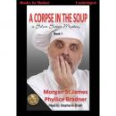 Corpse in the Soup, Phyllice Bradner, Morgan St. James
