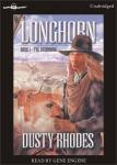 Longhorn, The Beginning, Dusty Rhodes
