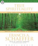 True Spirituality: How to Live for Jesus Moment by Moment Audiobook