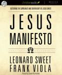 The Jesus Manifesto: It's Time to Restore the Supremacy of Jesus Christ Audiobook