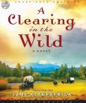 A Clearing in the Wild Audiobook